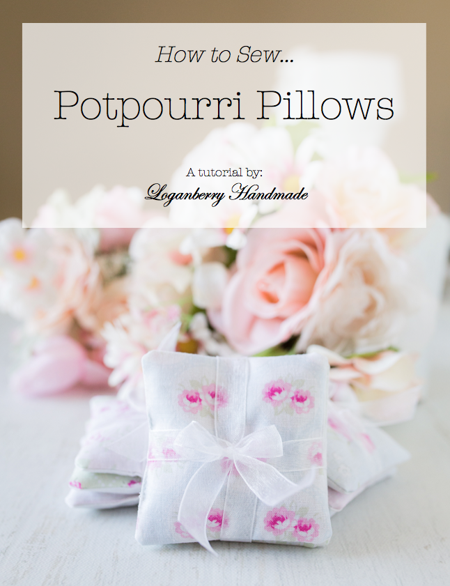Potpourri Pillows Sewing Tutorial + Free by Loganberry Handmade, Handmade Mother